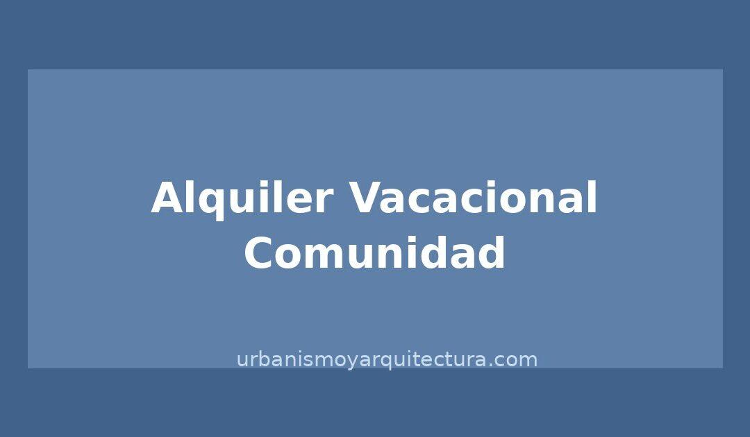 Alquiler vacacional en comunidad de propietarios: ¿se puede prohibir?