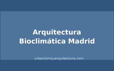 Arquitectura bioclimática en Madrid: principios básicos para propietarios