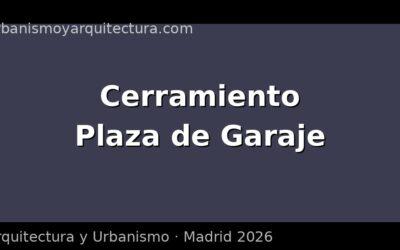 Cerramiento de plaza de garaje en Madrid: licencia y permiso de comunidad