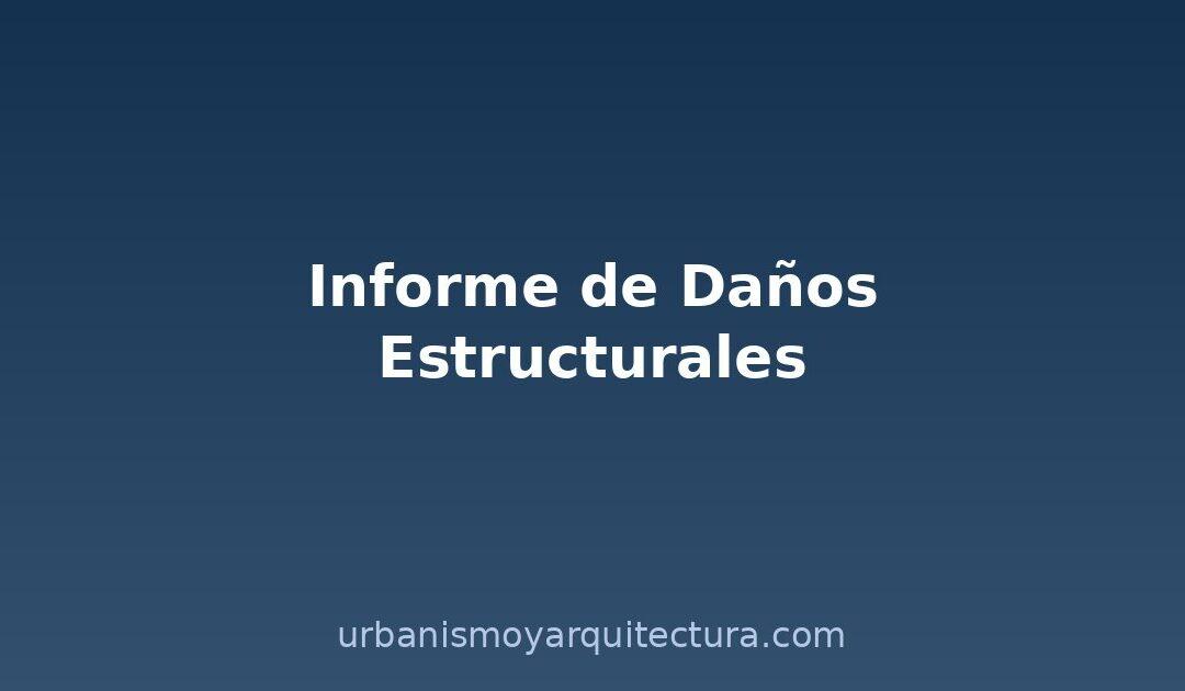 Informe de daños estructurales: cuándo pedirlo y qué contiene