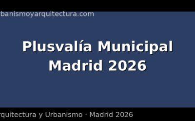 Plusvalía municipal en Madrid: cuándo se paga y cómo calcularla en 2026