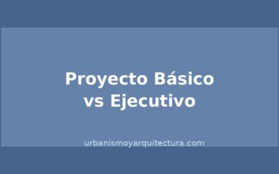 Proyecto básico vs. proyecto ejecutivo: diferencias y cuándo necesitas cada uno