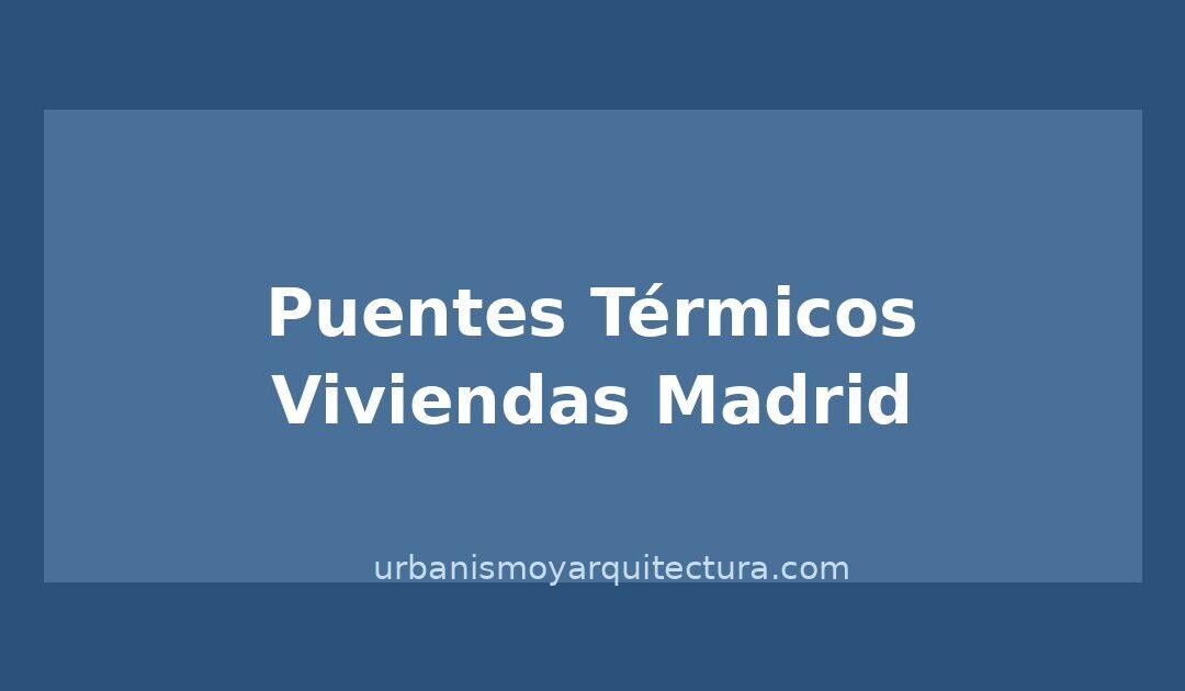 Puentes térmicos en viviendas: cómo detectarlos y solucionarlos
